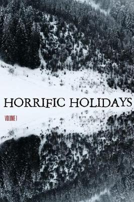 Book cover for Horrific Holidays: A Collection of Five Terrors