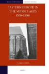 Book cover for Eastern Europe in the Middle Ages (500-1300) (2 vols)