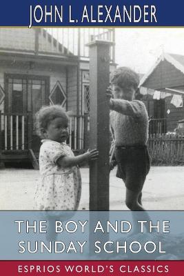 Book cover for The Boy and the Sunday School (Esprios Classics)