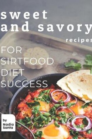 Cover of Sweet and Savory Recipes