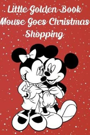 Cover of Little Golden Book Mickey Mouse Goes Christmas Shopping