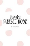 Book cover for Sudoku Puzzle Book - Medium (6x9 Puzzle Book / Activity Book)