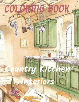 Book cover for Country Kitchens interiors Coloring Book