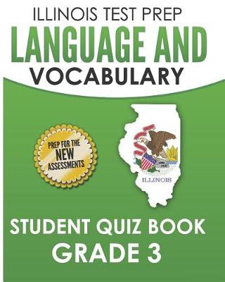 Book cover for Illinois Test Prep Language and Vocabulary Student Quiz Book Grade 3