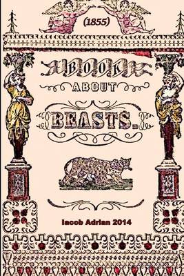 Book cover for Book about beasts (1855)