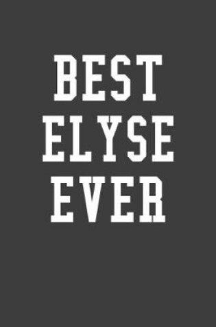 Cover of Best Elyse Ever