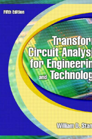 Cover of Transform Circuit Analysis for Engineering and Technology