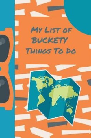 Cover of My List of Buckety Things to Do