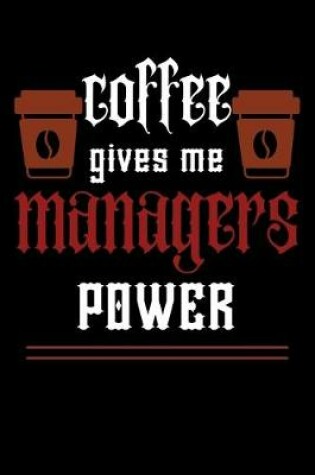 Cover of COFFEE gives me managers power