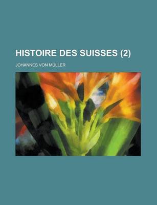 Book cover for Histoire Des Suisses (2 )