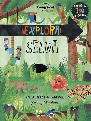 Book cover for Lonely Planet ¡Explora! Selva