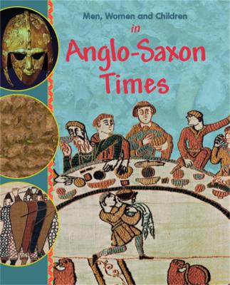 Book cover for Men, Women and Children: In Anglo Saxon Times