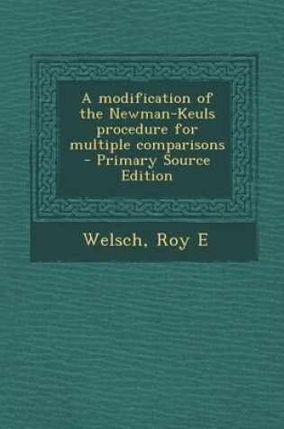 Cover of A Modification of the Newman-Keuls Procedure for Multiple Comparisons - Primary Source Edition