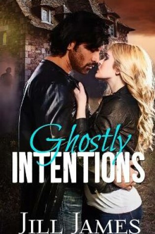 Cover of Ghostly Intentions