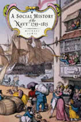 Cover of Social History of the Navy 1793-1815, The