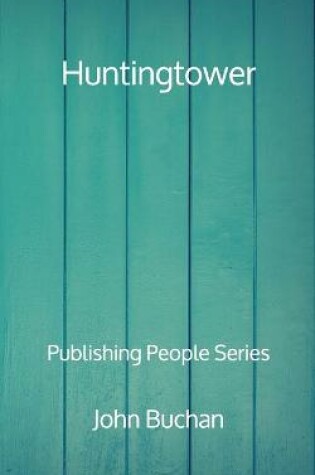 Cover of Huntingtower - Publishing People Series