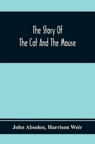 Cover of The Story Of The Cat And The Mouse