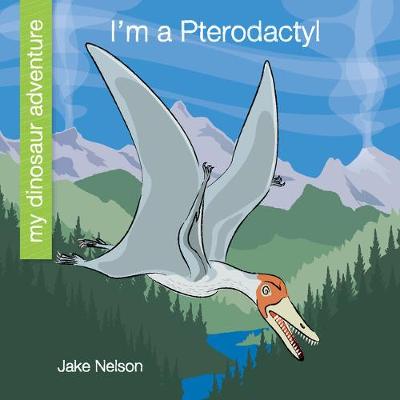 Book cover for I'm a Pterodactyl