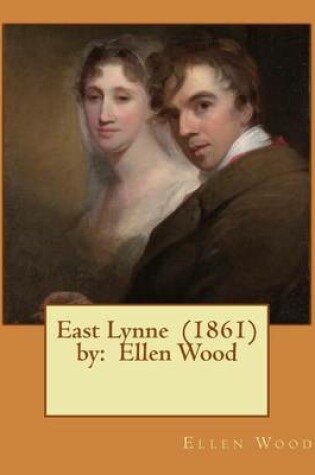 Cover of East Lynne (1861) by