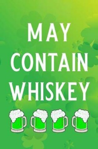 Cover of May Contain Whiskey