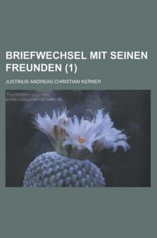 Cover of Briefwechsel Mit Seinen Freunden (1 )