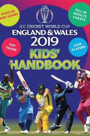 Cover of ICC Cricket World Cup England & Wales 2019 Kids' Handbook