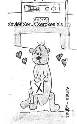 Book cover for Xavier Xerus Xeroxes X's