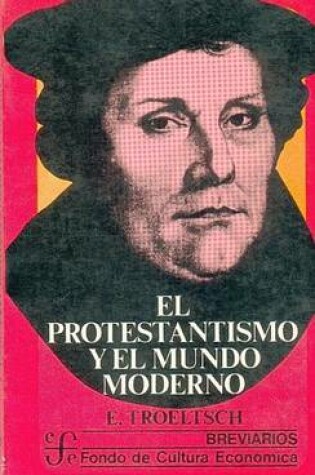 Cover of El Protestantismo y El Mundo Moderno