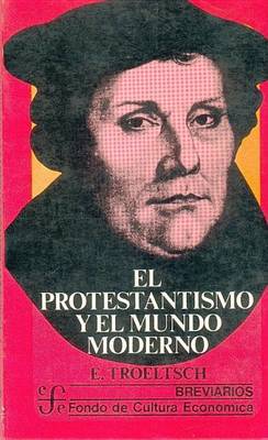 Book cover for El Protestantismo y El Mundo Moderno