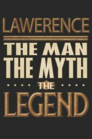 Cover of Lawerence The Man The Myth The Legend