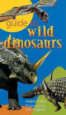 Book cover for Guide to Wild Dinosaurs