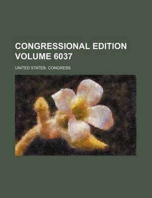 Book cover for Congressional Edition Volume 6037