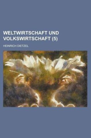 Cover of Weltwirtschaft Und Volkswirtschaft (5)