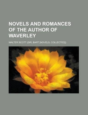 Book cover for Novels and Romances of the Author of Waverley