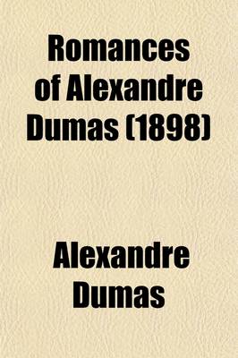 Book cover for Romances of Alexandre Dumas (1898)