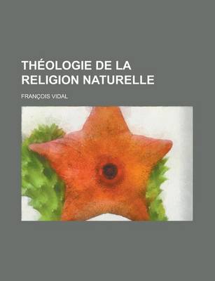 Book cover for Theologie de La Religion Naturelle