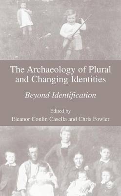 Book cover for The Archaeology of Plural and Changing Identities