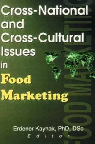 Cover of Cross-National and Cross-Cultural Issues in Food Marketing