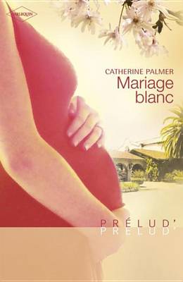 Book cover for Mariage Blanc (Harlequin Prelud')