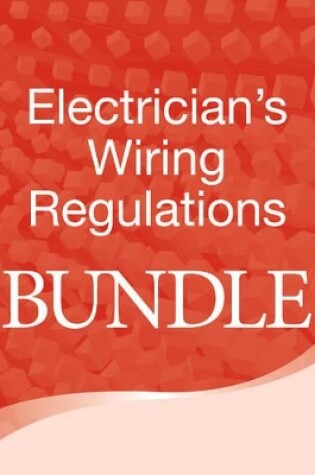 Cover of Electrician's Wiring Regs Bundle