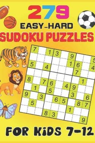 Cover of 279 Easy-Hard Sudoku Puzzles For Kids 7-12