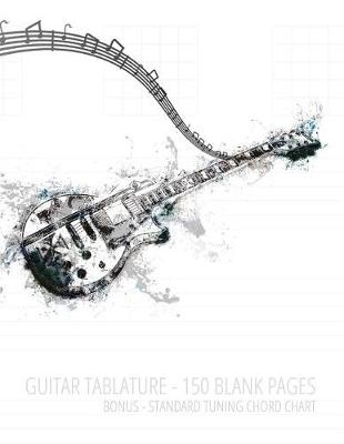 Book cover for Guitar Tablature - 150 Blank Pages - Bonus Standard Tuning Chord Chart