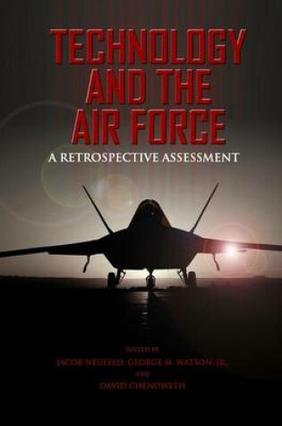 Cover of Technology and the Air Force A Retrospective Assessment