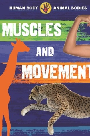 Cover of Human Body, Animal Bodies: Muscles and Movement