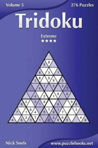 Cover of Tridoku - Hard - Volume 4 - 276 Puzzles