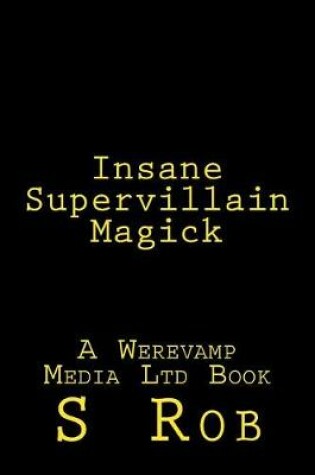 Cover of Insane Supervillain Magick