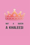 Book cover for Not a Queen a Khaleesi