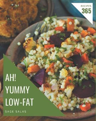 Book cover for Ah! 365 Yummy Low-Fat Recipes