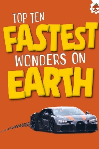 Cover of Top Ten Fastest Wonders on Earth