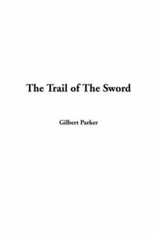 Cover of The Trail of the Sword
